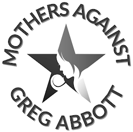 MOTHERS AGAINST GREG ABBOTT