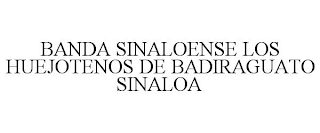 BANDA SINALOENSE LOS HUEJOTENOS DE BADIRAGUATO SINALOA
