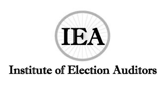 IEA INSTITUTE OF ELECTION AUDITORS