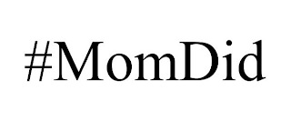 #MOMDID