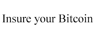 INSURE YOUR BITCOIN