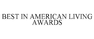 BEST IN AMERICAN LIVING AWARDS