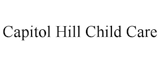 CAPITOL HILL CHILD CARE