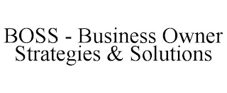 BOSS - BUSINESS OWNER STRATEGIES & SOLUTIONS