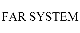 FAR SYSTEM