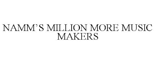 NAMM'S MILLION MORE MUSIC MAKERS