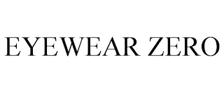 EYEWEAR ZERO