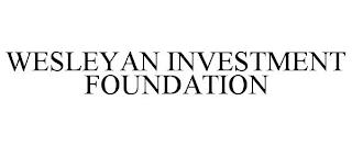 WESLEYAN INVESTMENT FOUNDATION