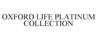 OXFORD LIFE PLATINUM COLLECTION