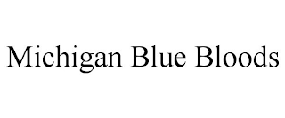 MICHIGAN BLUE BLOODS