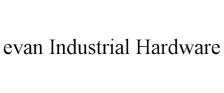 EVAN INDUSTRIAL HARDWARE