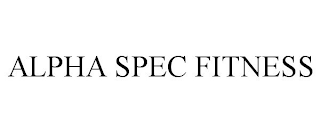 ALPHA SPEC FITNESS