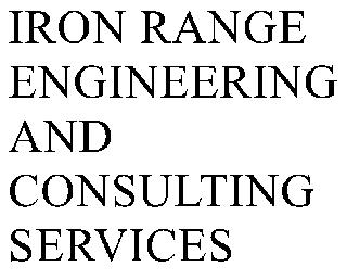 IRON RANGE ENGINEERING AND CONSULTING SERVICES, PLLC