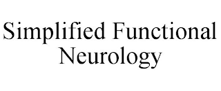 SIMPLIFIED FUNCTIONAL NEUROLOGY