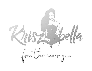 KRISZ BELLA FREE THE INNER YOU