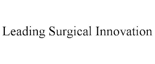 LEADING SURGICAL INNOVATION