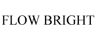 FLOW BRIGHT