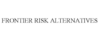 FRONTIER RISK ALTERNATIVES