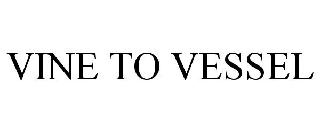 VINE TO VESSEL VINEYARD