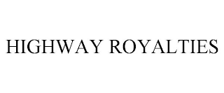 HIGHWAY ROYALTIES