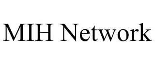 MIH NETWORK