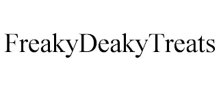 FREAKYDEAKYTREATS