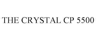 THE CRYSTAL CP 5500