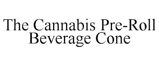 THE CANNABIS PRE-ROLL BEVERAGE CONE