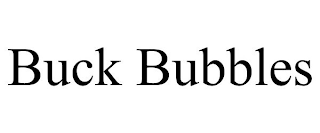 BUCK BUBBLES