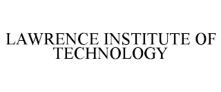 LAWRENCE INSTITUTE OF TECHNOLOGY