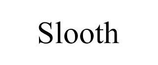 SLOOTH