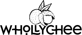 WHOLLYCHEE