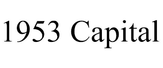 1953 CAPITAL