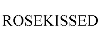 ROSEKISSED