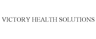 VICTORY HEALTH SOLUTIONS