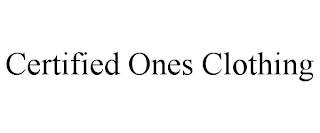 CERTIFIED ONES CLOTHING