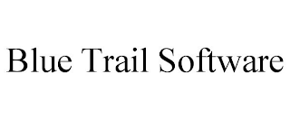 BLUE TRAIL SOFTWARE