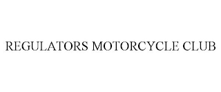 REGULATORS MOTORCYCLE CLUB