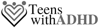 TEENS WITH ADHD