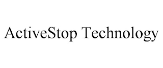 ACTIVESTOP TECHNOLOGY