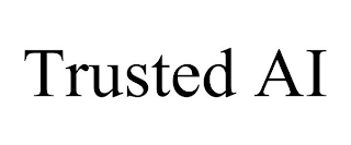 TRUSTED AI