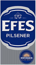 EFES PILSENER MEDITERRANEAN SLOW BREW