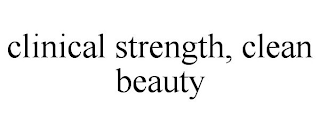 CLINICAL STRENGTH, CLEAN BEAUTY