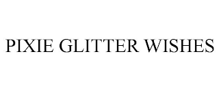 PIXIE GLITTER WISHES