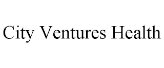 CITY VENTURES HEALTH