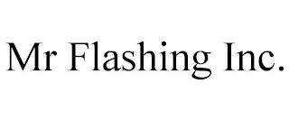 MR FLASHING INC.