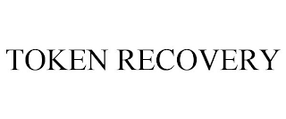 TOKEN RECOVERY