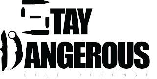 STAY DANGEROUS SELF DEFENSE