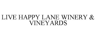 LIVE HAPPY LANE WINERY & VINEYARDS