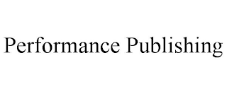 PERFORMANCE PUBLISHING